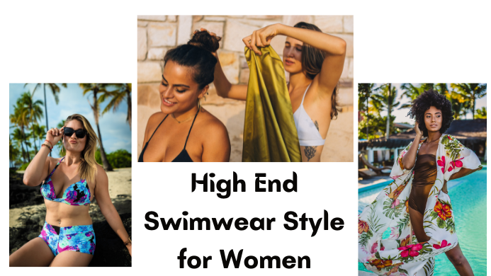 High End Swimwear Style for Women